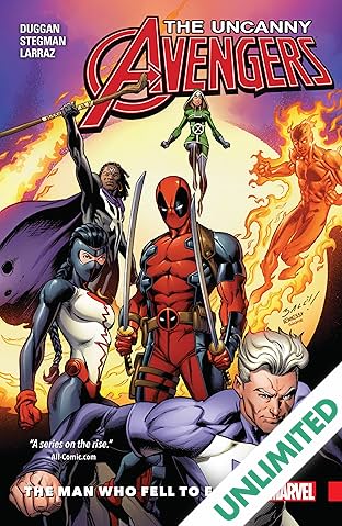 Uncanny Avengers: Unity Vol. 2: The Man Who Fell To Earth